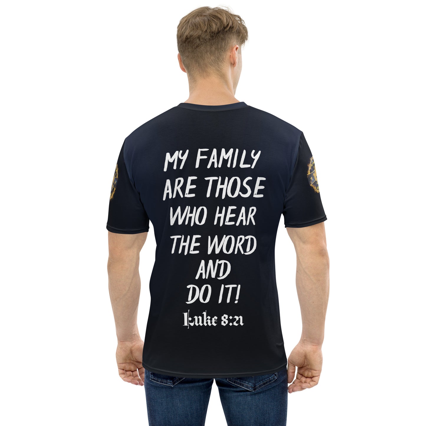 "My Family Are Those Who Hear The Word & Do It" Men's t-shirt