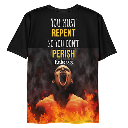 You Must Repent So You Don't Perish Men's t-shirt