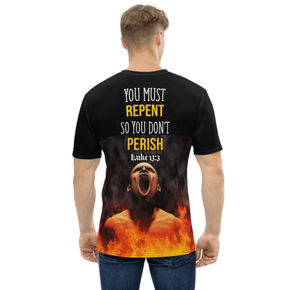 You Must Repent So You Don't Perish Men's t-shirt