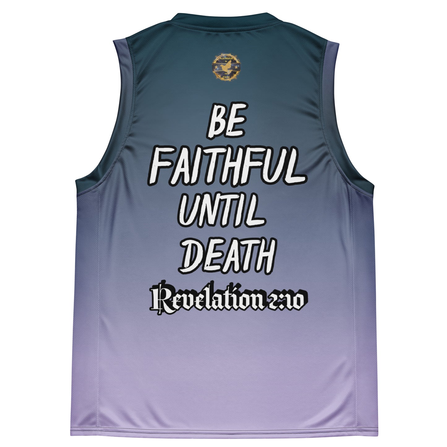 "Be Faithful Until Death" Playmaker In The Faith Recycled unisex basketball jersey