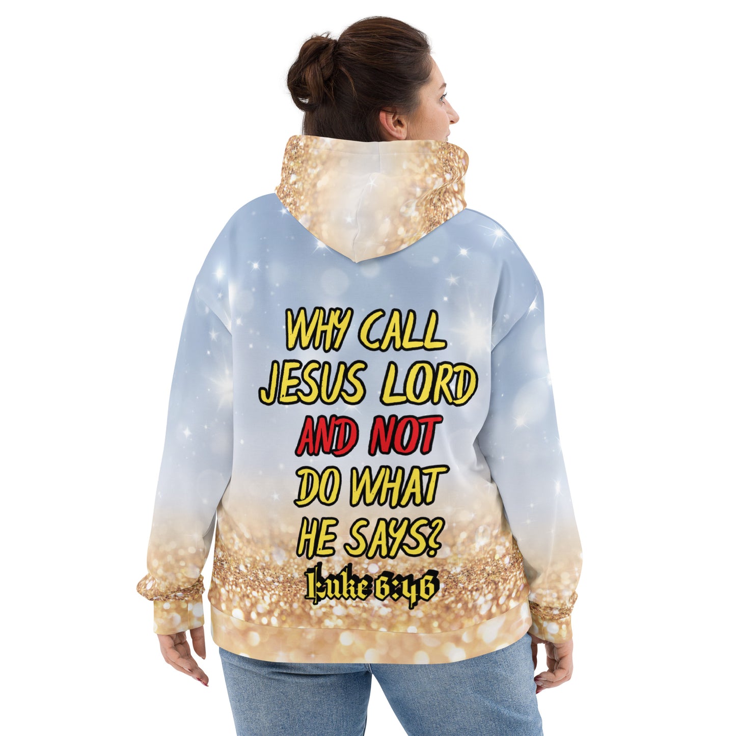 Why Call Jesus Lord & Not Do What He Says? Unisex Hoodie