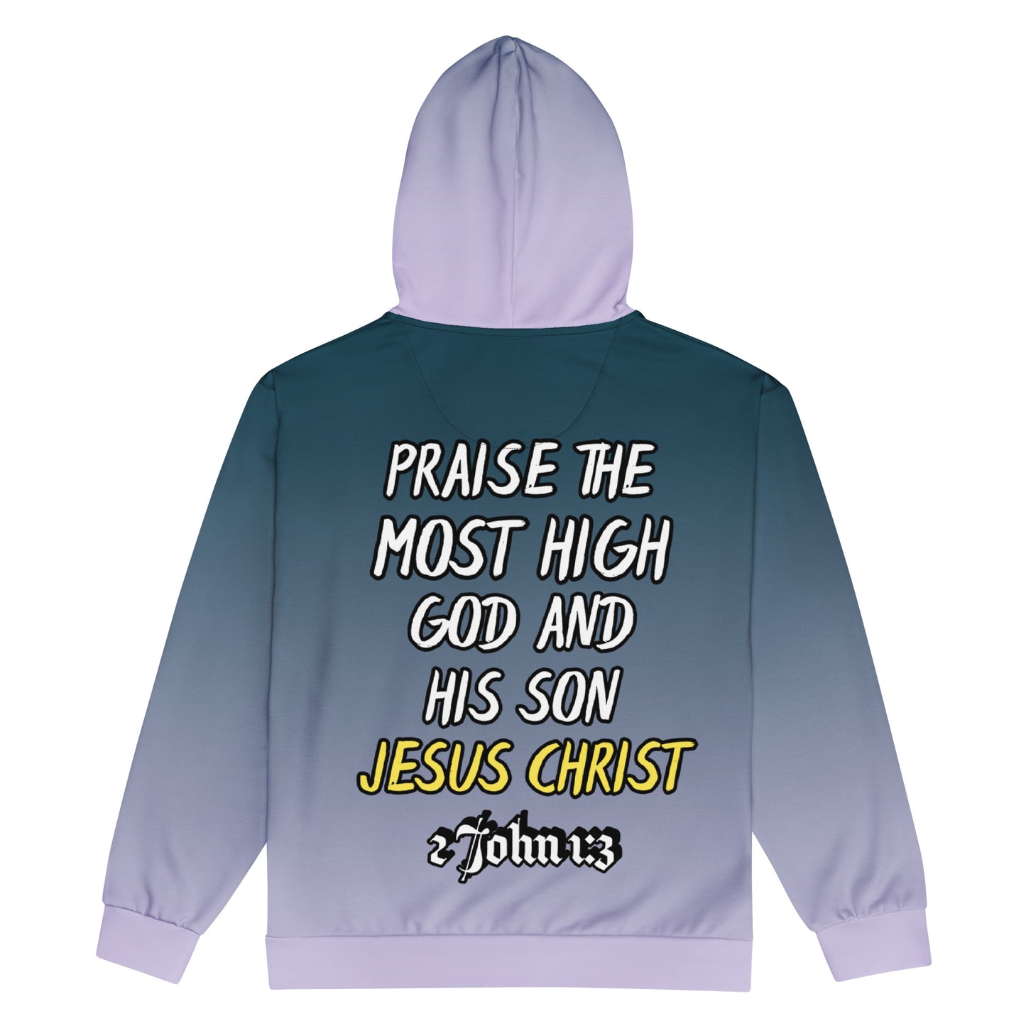 "Praise The Most High God & His Son Jesus Christ" Unisex zip hoodie