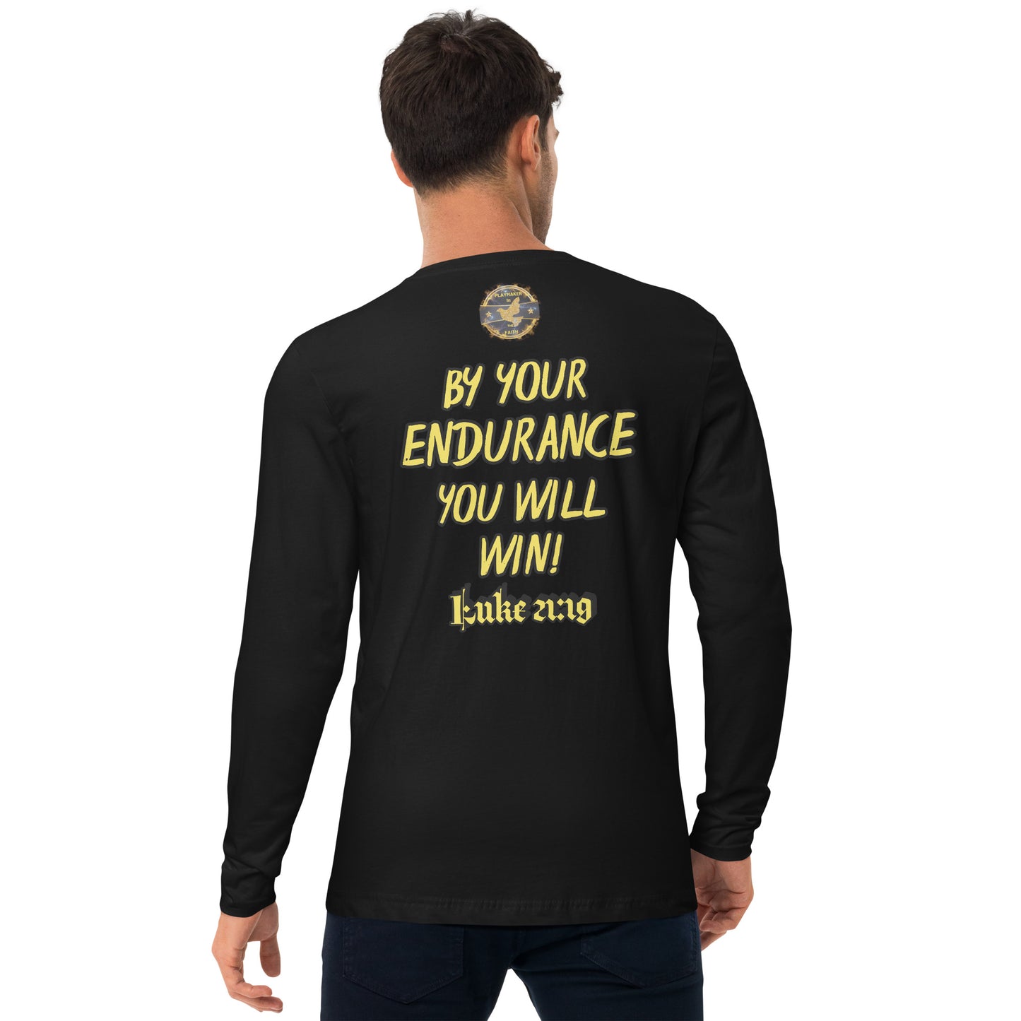 "By Your Endurance You Will Win" Long Sleeve Fitted Crew